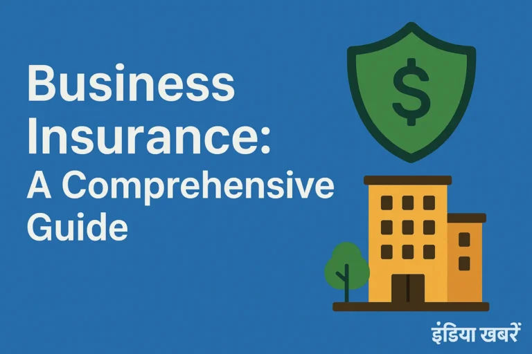 Business Insurance: A Comprehensive Guide