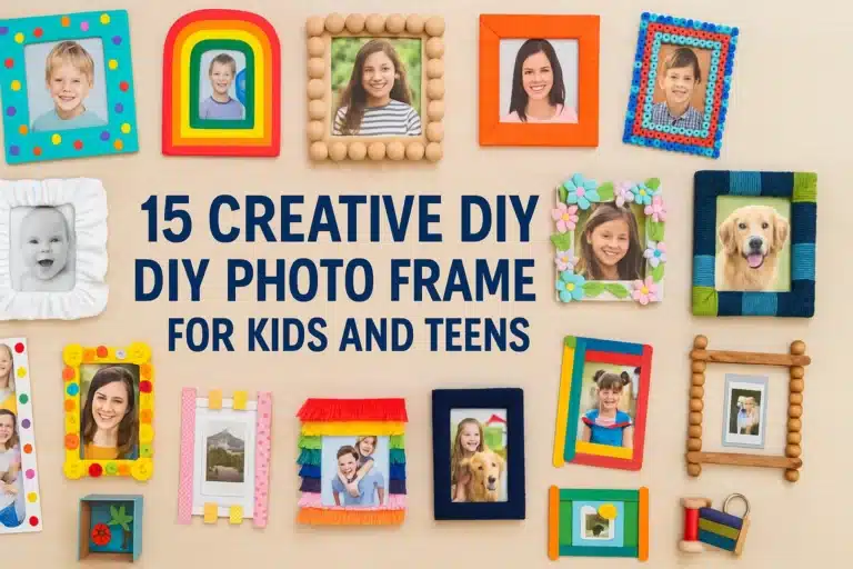 15 Creative DIY Photo Frames for Kids and Teens