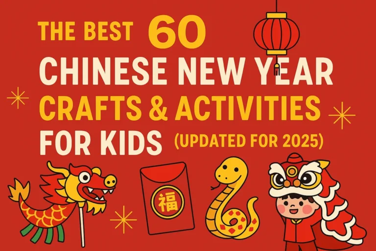 The Best 60 Chinese New Year Crafts & Activities for Kids (Updated for 2025)