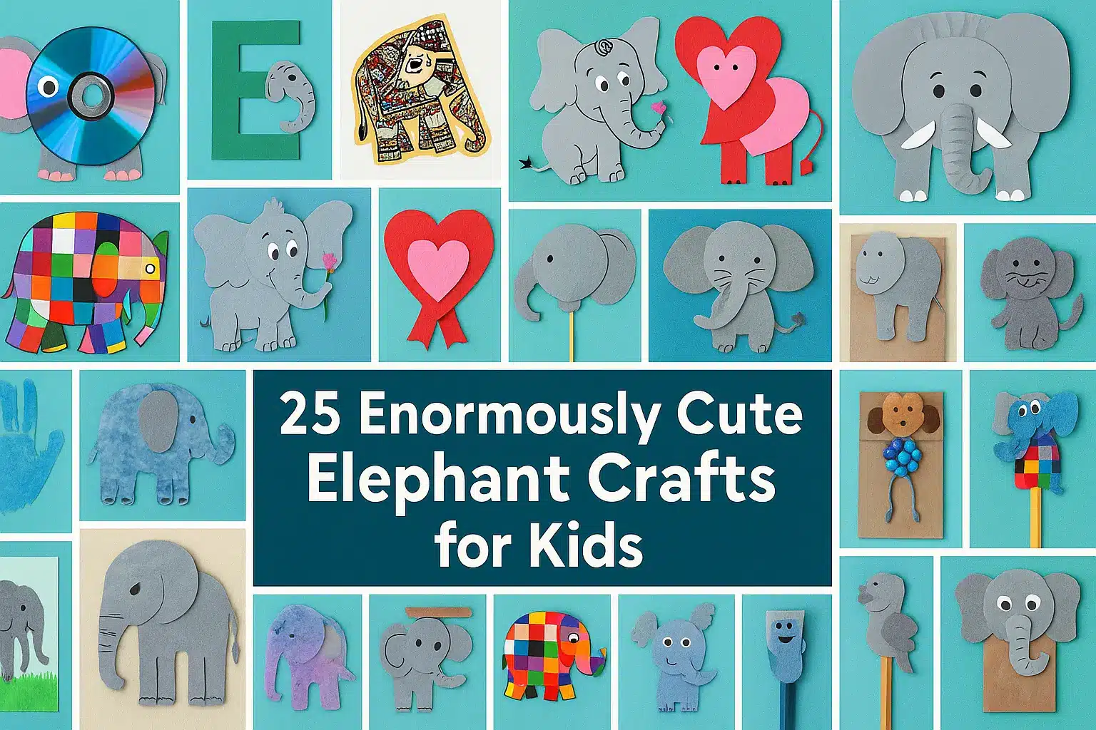 25 Enormously Cute Elephant Crafts for Kids (Fun DIY Ideas for All Ages!)