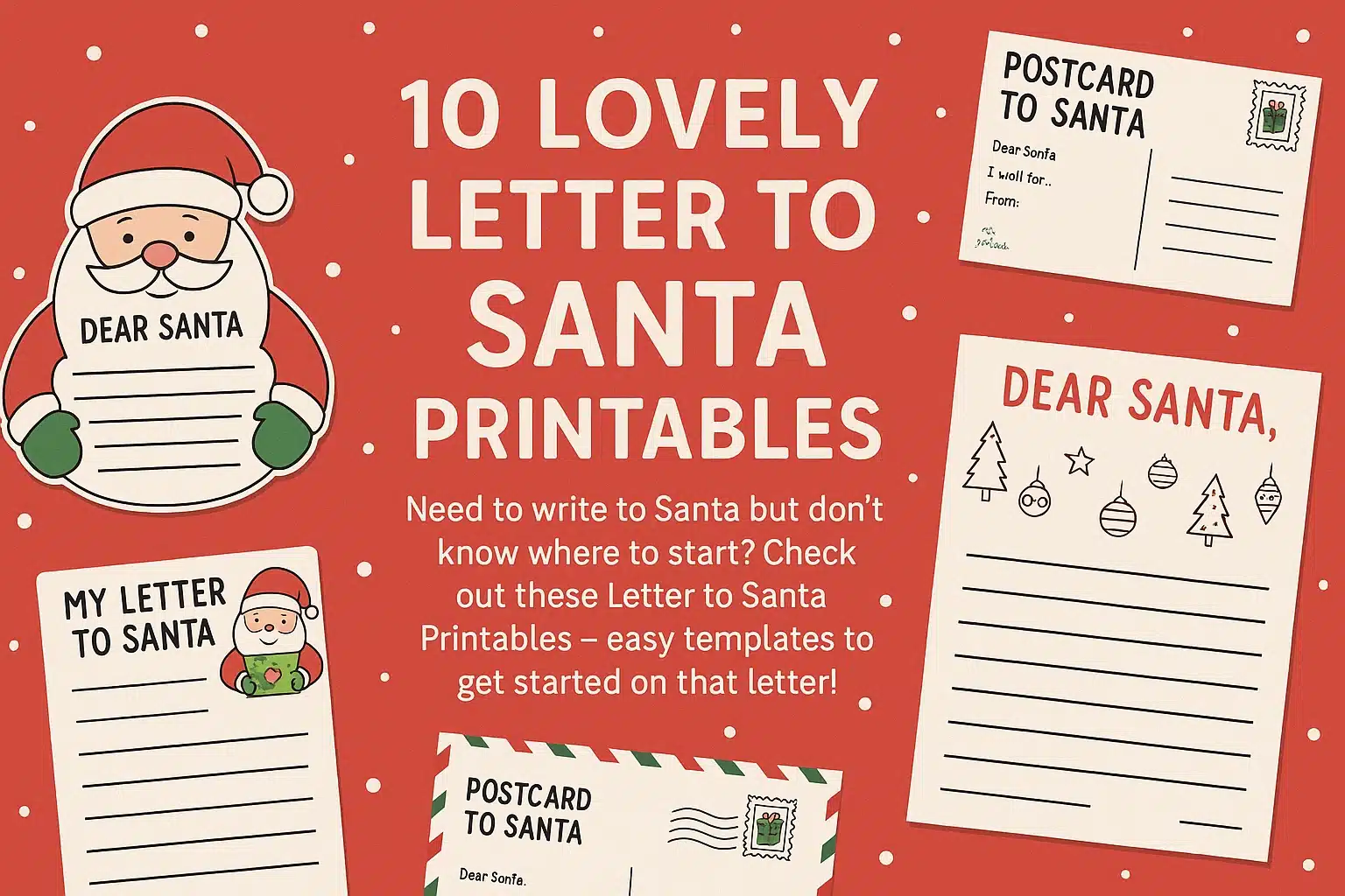 10 Lovely Letter to Santa Printables for Kids (Free, Fun & Festive Templates!)