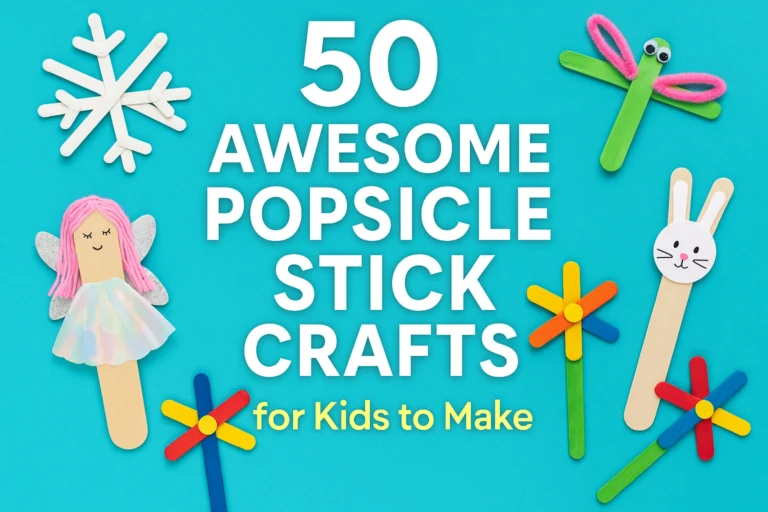 50 Awesome Popsicle Stick Crafts for Kids to Make (Fun, Easy & Creative Projects!)